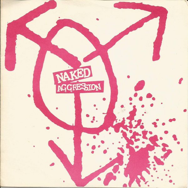 Naked Aggression ‎– They Can't Get Me Down 7"
